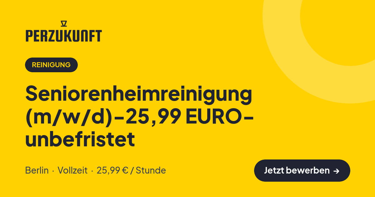 Stellenangebot: Seniorenheimreinigung (m/w/d)-25,99 EURO- unbefristet – Reinigung Jobs in Berlin – perZukunft