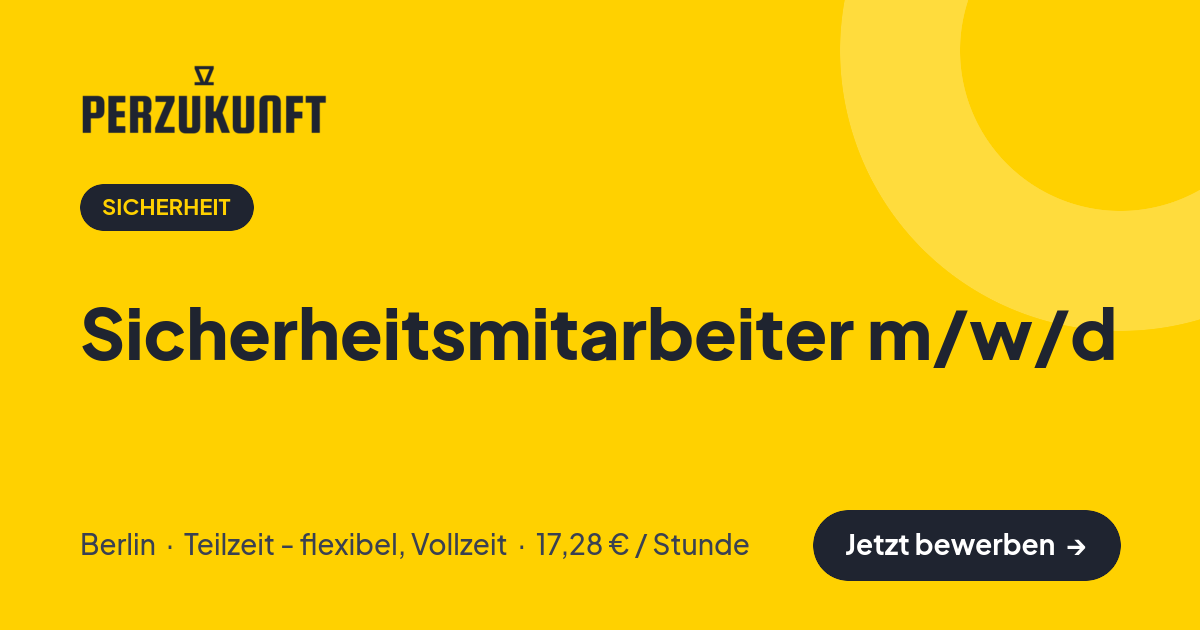 Stellenangebot: Sicherheitsmitarbeiter m/w/d – Sicherheit Jobs in Berlin – perZukunft