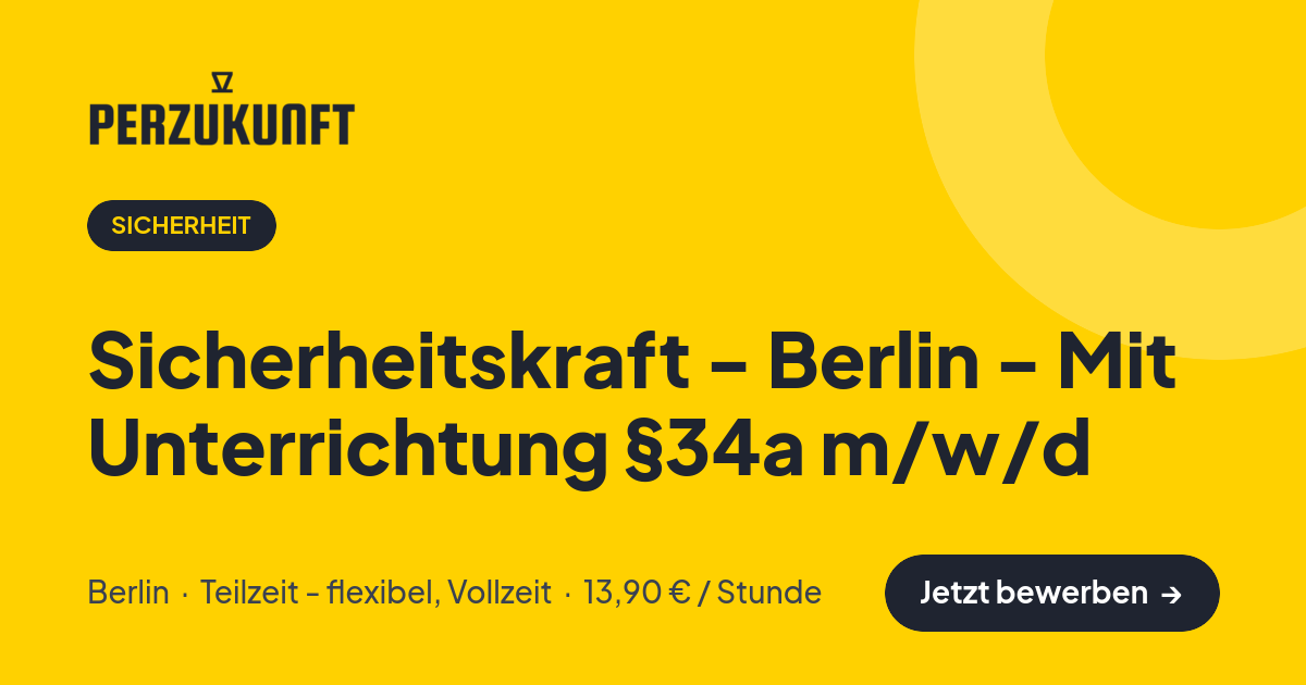 Stellenangebot: Sicherheitskraft - Berlin - Mit Unterrichtung §34a m/w/d – Sicherheit Jobs in Berlin – perZukunft