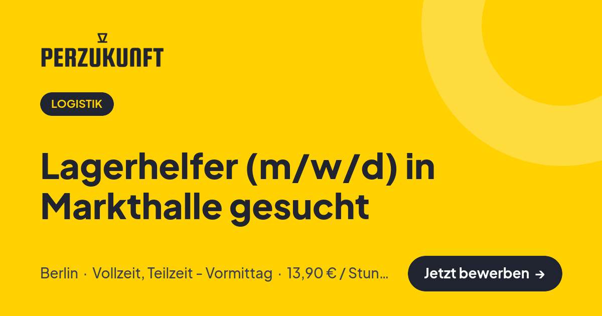 Stellenangebot: Lagerhelfer (m/w/d) in Markthalle gesucht – Logistik Jobs in Berlin – perZukunft