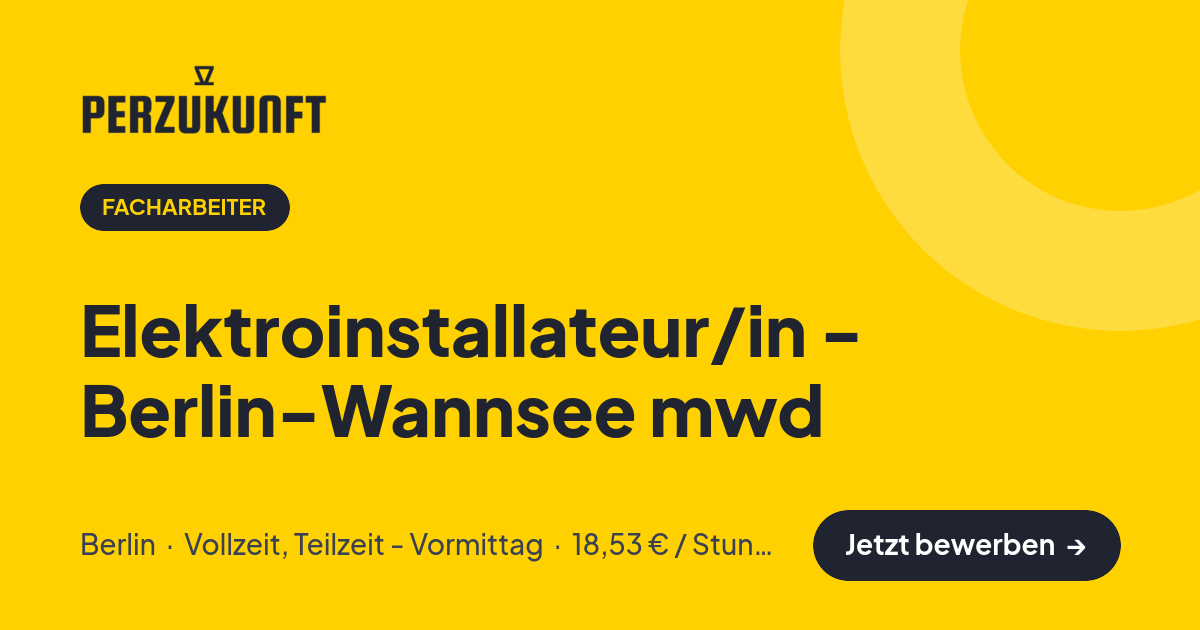 Stellenangebot: Elektroinstallateur/in - Berlin-Wannsee mwd – Facharbeiter Jobs in Berlin – perZukunft