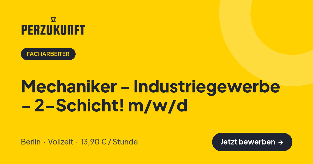 Stellenangebot: Mechaniker - Industriegewerbe - 2-Schicht! m/w/d – Facharbeiter Jobs in Berlin – perZukunft