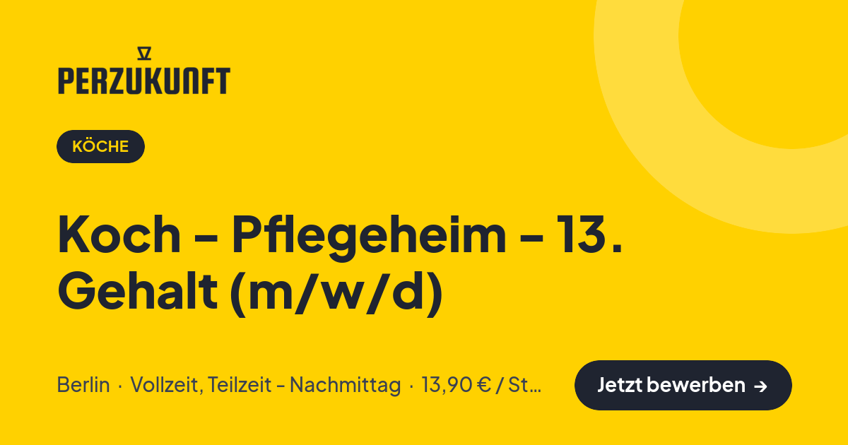 Stellenangebot: Koch - Pflegeheim - 13. Gehalt (m/w/d) – Köche Jobs in Berlin – perZukunft