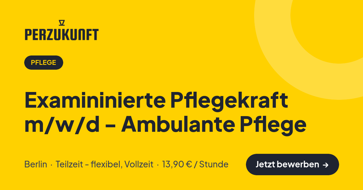 Stellenangebot: Examininierte Pflegekraft m/w/d - Ambulante Pflege – Pflege Jobs in Berlin – perZukunft