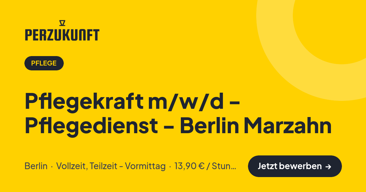 Stellenangebot: Pflegekraft m/w/d - Pflegedienst - Berlin Marzahn – Pflege Jobs in Berlin – perZukunft
