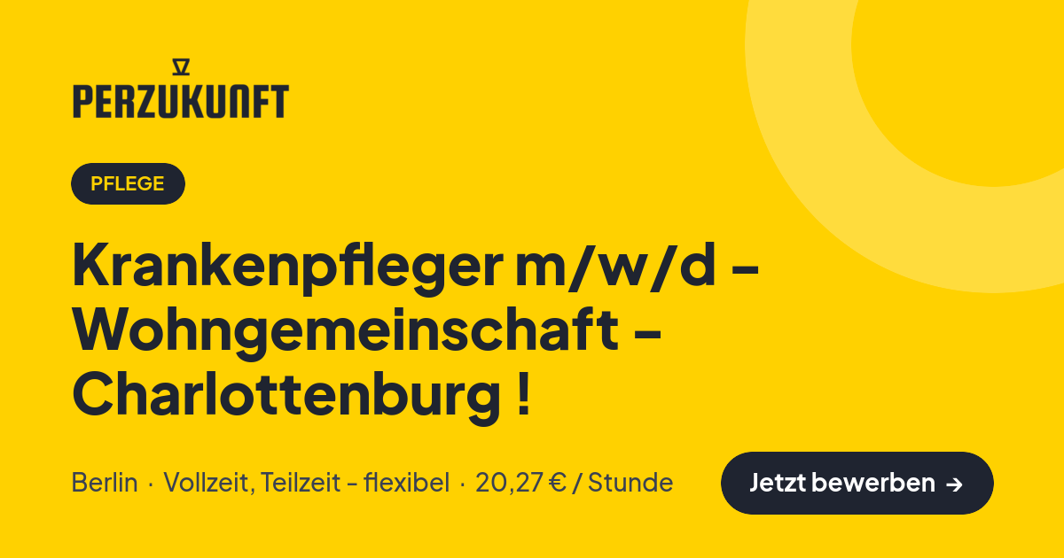 Stellenangebot: Krankenpfleger m/w/d - Wohngemeinschaft - Charlottenburg ! – Pflege Jobs in Berlin – perZukunft