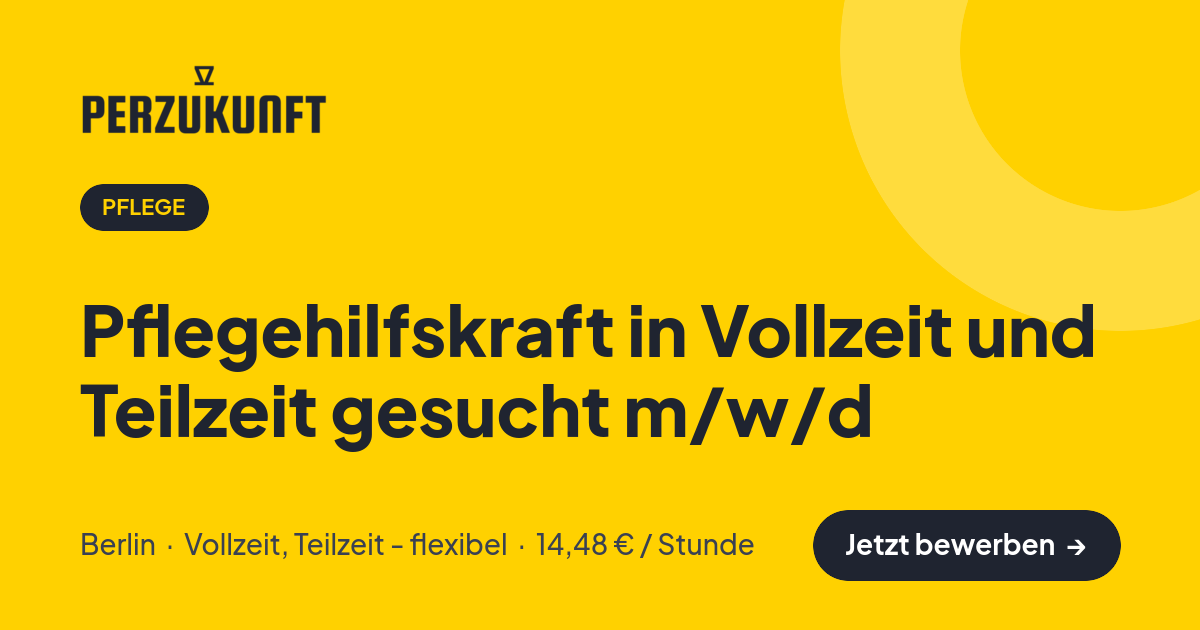 Stellenangebot: Pflegehilfskraft in Vollzeit und Teilzeit gesucht m/w/d – Pflege Jobs in Berlin – perZukunft