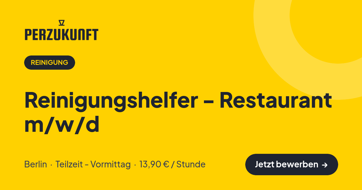 Stellenangebot: Reinigungshelfer - Restaurant m/w/d – Reinigung Jobs in Berlin – perZukunft