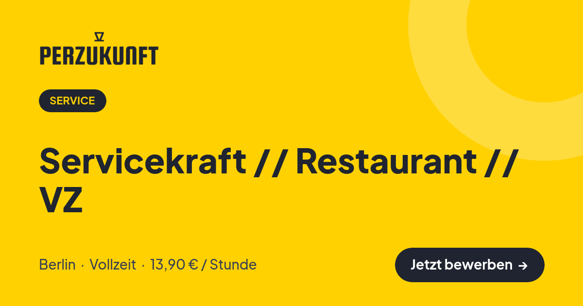 Stellenangebot: Servicekraft // Restaurant // VZ – Service Jobs in Berlin – perZukunft