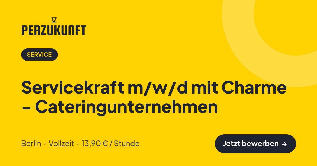 Stellenangebot: Servicekraft m/w/d mit Charme - Cateringunternehmen – Service Jobs in Berlin – perZukunft