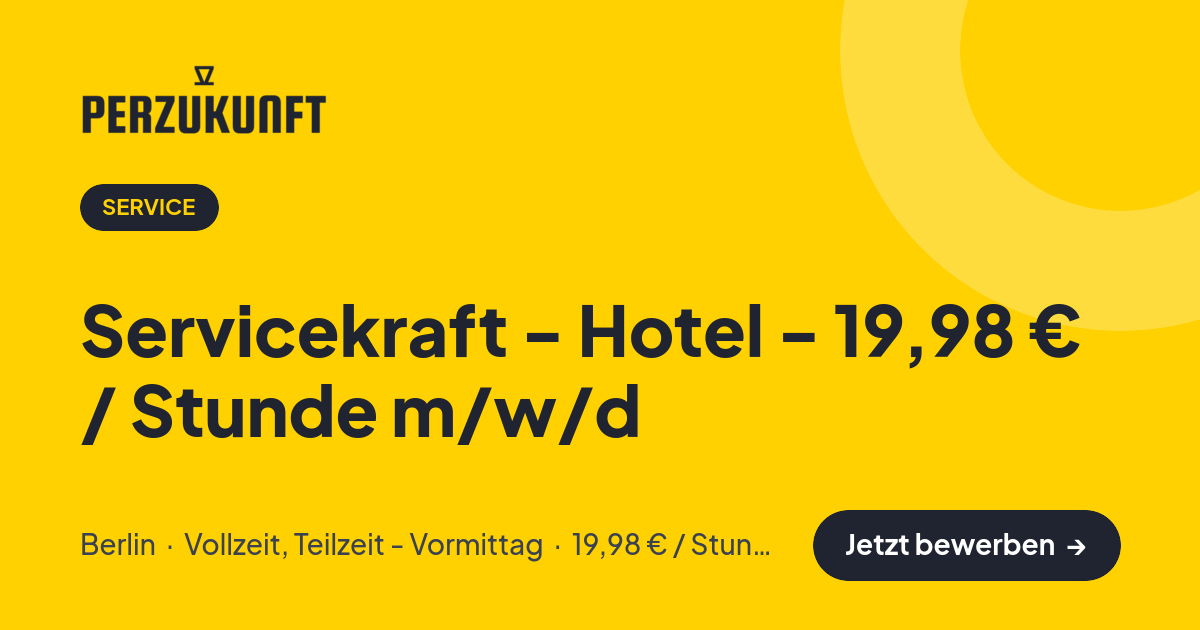 Stellenangebot: Servicekraft - Hotel - 19,98 € / Stunde m/w/d – Service Jobs in Berlin – perZukunft