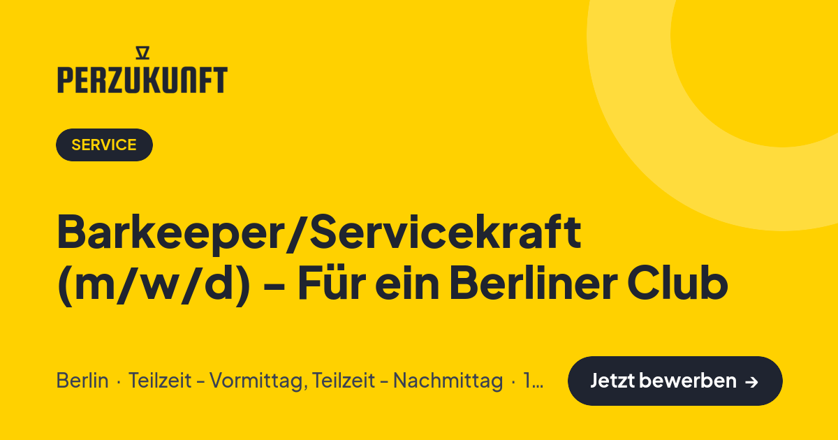 Stellenangebot: Barkeeper/Servicekraft (m/w/d) - Für ein Berliner Club – Service Jobs in Berlin – perZukunft