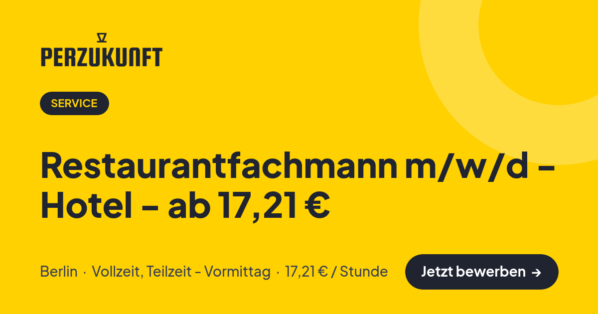 Stellenangebot: Restaurantfachmann m/w/d - Hotel - ab 17,21 € – Service Jobs in Berlin – perZukunft