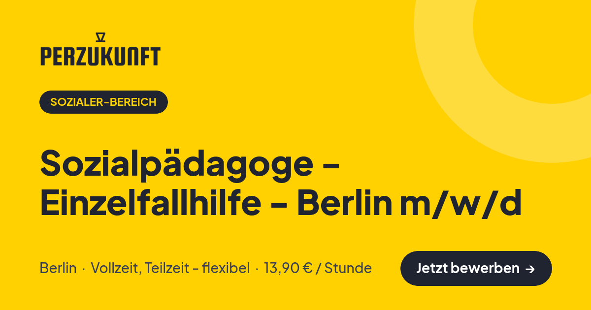 Stellenangebot: Sozialpädagoge - Einzelfallhilfe - Berlin m/w/d – Sozialer-Bereich Jobs in Berlin – perZukunft