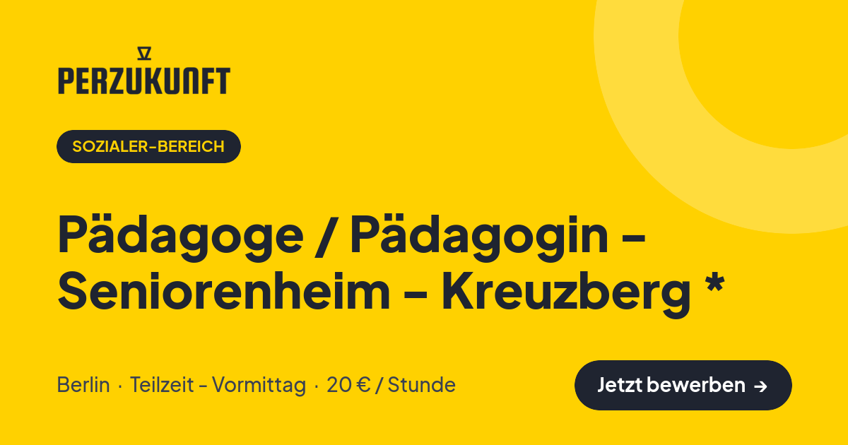Stellenangebot: Pädagoge / Pädagogin - Seniorenheim - Kreuzberg * – Sozialer-Bereich Jobs in Berlin – perZukunft