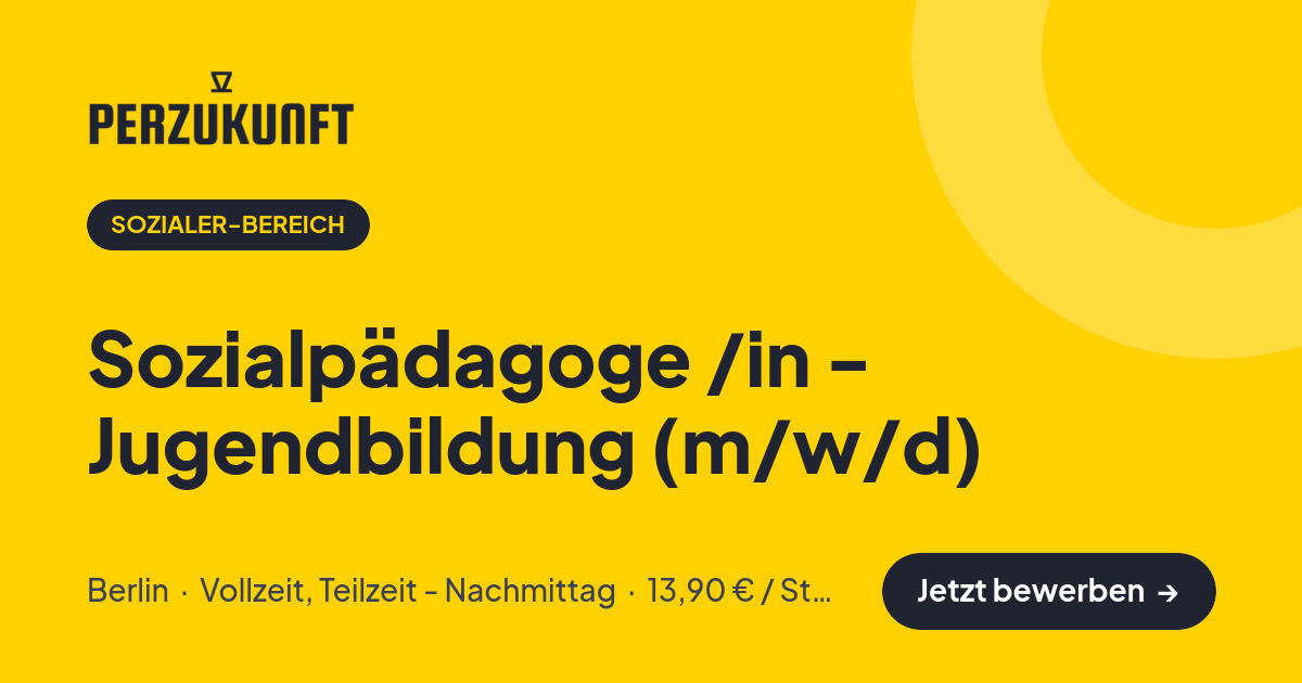 Stellenangebot: Sozialpädagoge /in - Jugendbildung (m/w/d) – Sozialer-Bereich Jobs in Berlin – perZukunft