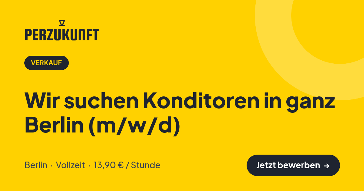 Stellenangebot: Wir suchen Konditoren in ganz Berlin (m/w/d) – Verkauf Jobs in Berlin – perZukunft