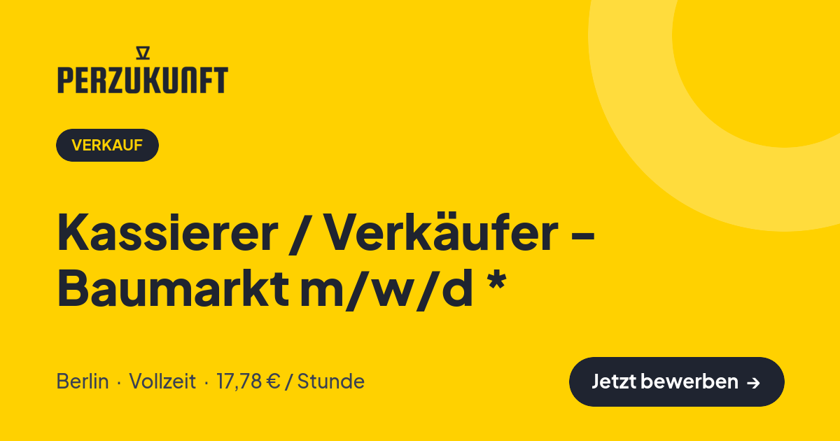 Stellenangebot: Kassierer / Verkäufer - Baumarkt m/w/d * – Verkauf Jobs in Berlin – perZukunft