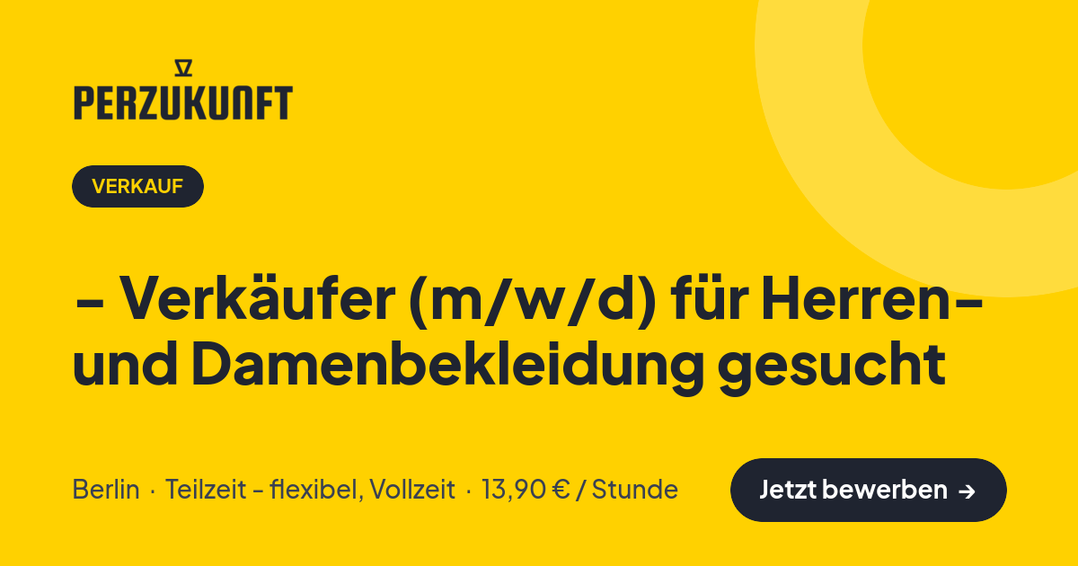 Stellenangebot: - Verkäufer (m/w/d) für Herren- und Damenbekleidung gesucht – Verkauf Jobs in Berlin – perZukunft