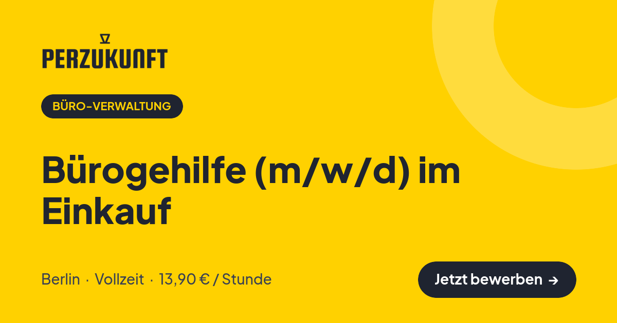 Stellenangebot: Bürogehilfe (m/w/d) im Einkauf – Büro-Verwaltung Jobs in Berlin – perZukunft