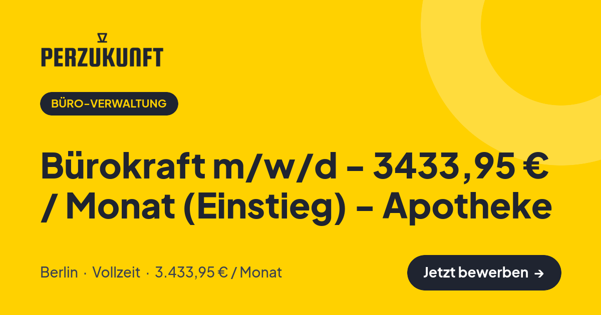 Stellenangebot: Bürokraft m/w/d - 3433,95 € / Monat (Einstieg) - Apotheke – Büro-Verwaltung Jobs in Berlin – perZukunft