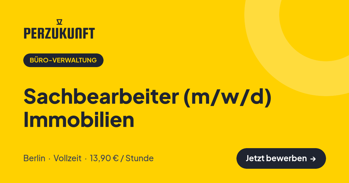 Stellenangebot: Sachbearbeiter (m/w/d) Immobilien – Büro-Verwaltung Jobs in Berlin – perZukunft