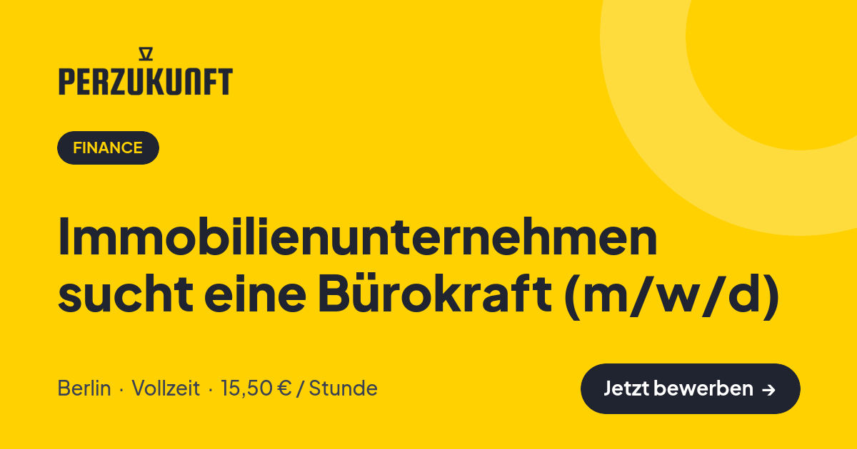 Stellenangebot: Immobilienunternehmen sucht eine Bürokraft (m/w/d) – Finance Jobs in Berlin – perZukunft
