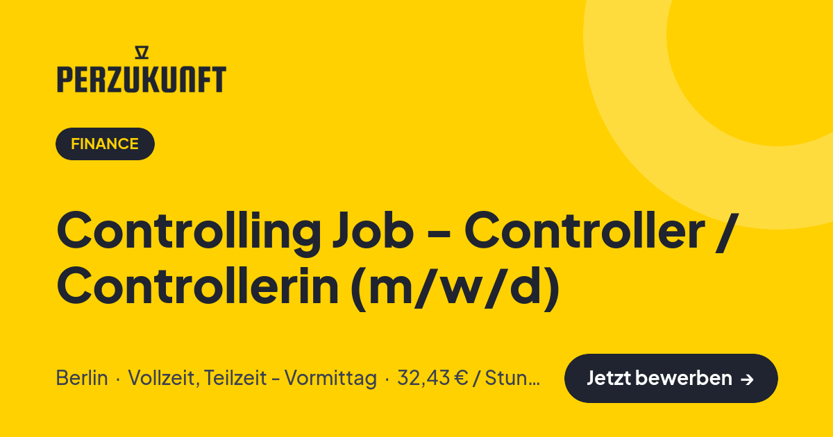 Stellenangebot: Controlling Job - Controller / Controllerin (m/w/d) – Finance Jobs in Berlin – perZukunft