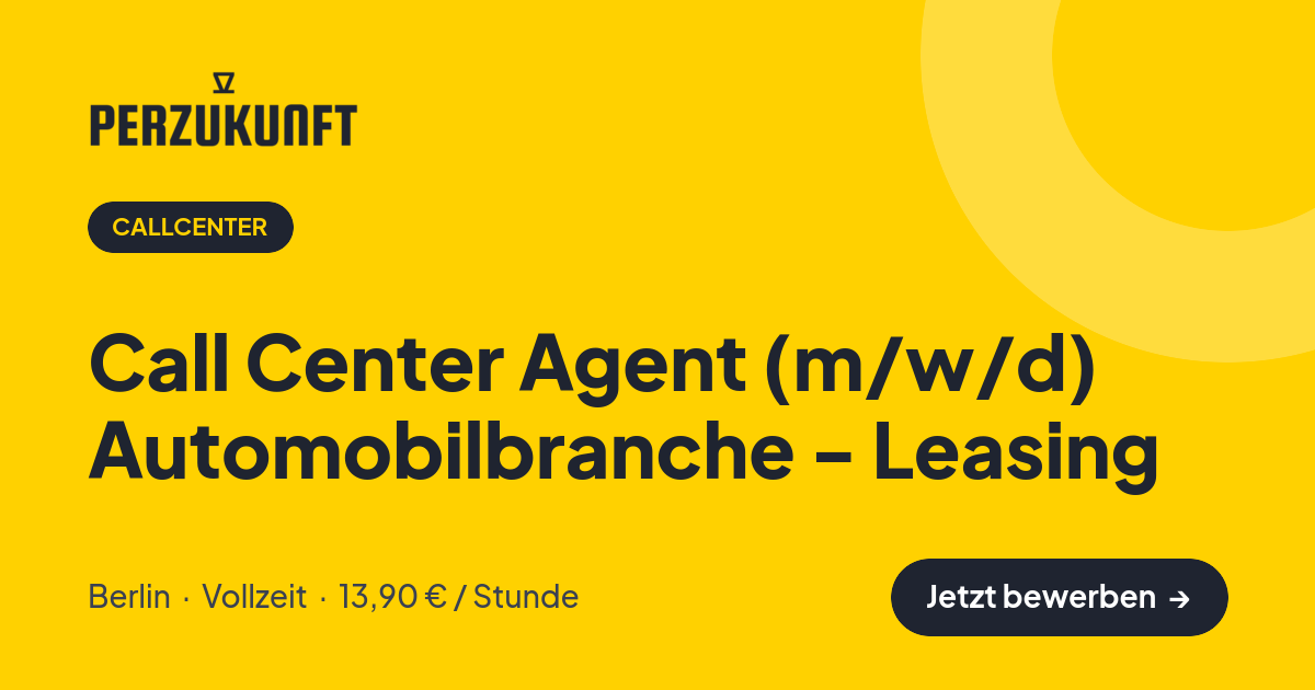 Stellenangebot: Call Center Agent (m/w/d) Automobilbranche - Leasing – Callcenter Jobs in Berlin – perZukunft