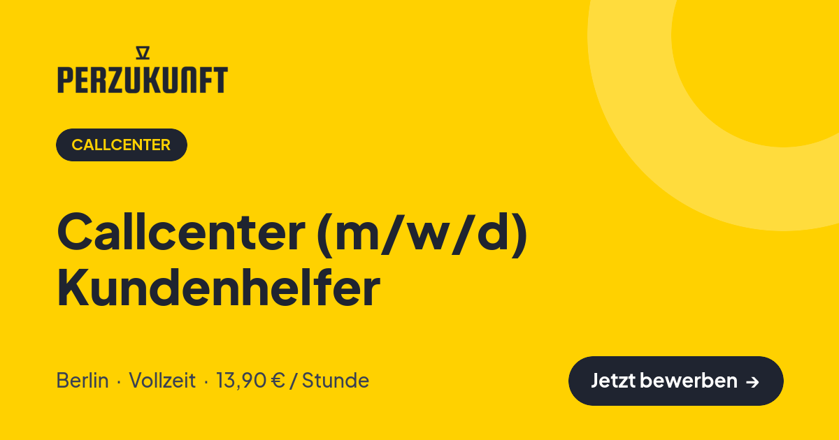 Stellenangebot: Callcenter (m/w/d) Kundenhelfer – Callcenter Jobs in Berlin – perZukunft