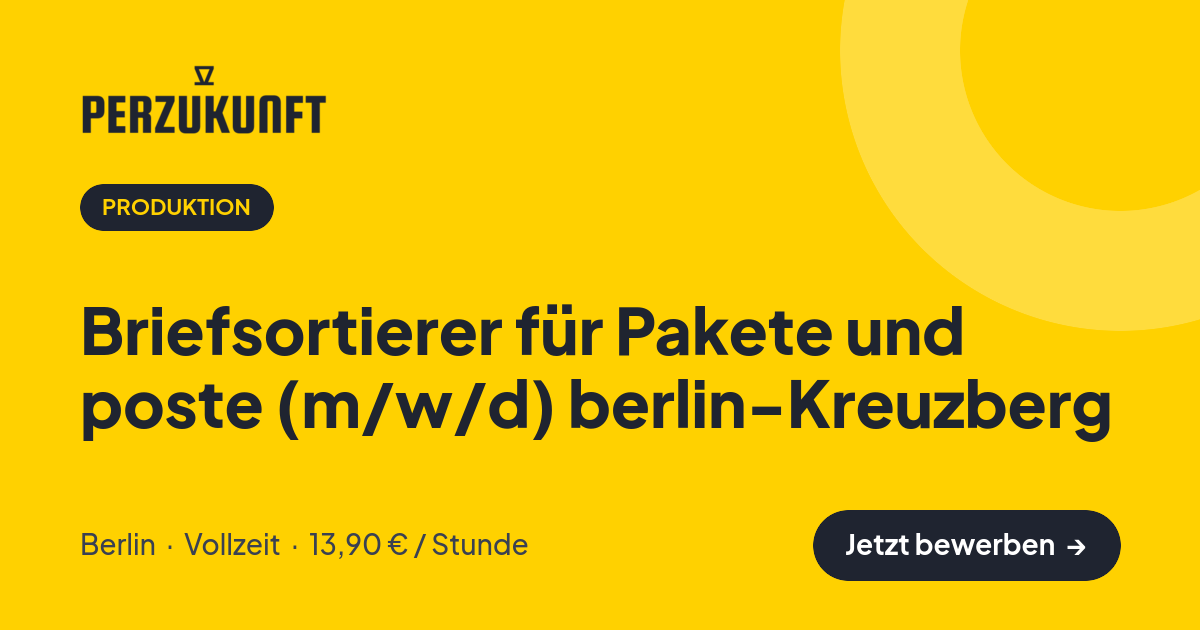 Stellenangebot: Briefsortierer für Pakete und poste (m/w/d) berlin-Kreuzberg – Produktion Jobs in Berlin – perZukunft