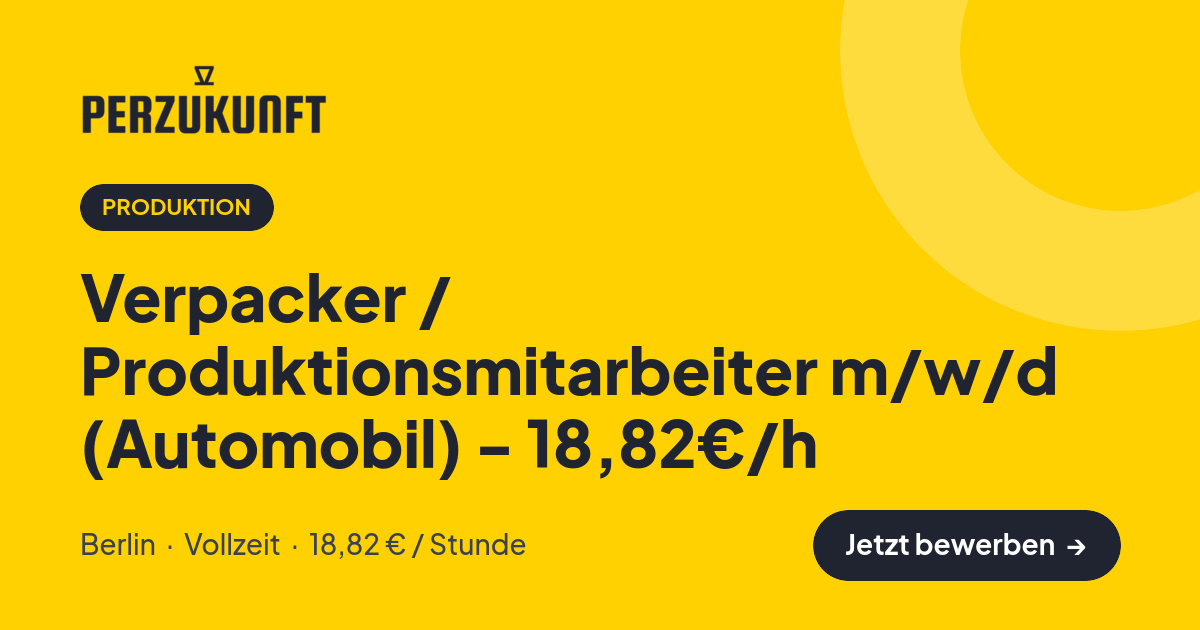 Stellenangebot: Verpacker / Produktionsmitarbeiter m/w/d (Automobil) - 18,82€/h – Produktion Jobs in Berlin – perZukunft