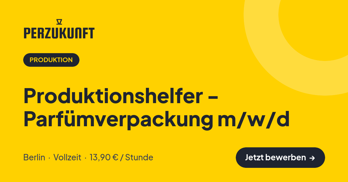 Stellenangebot: Produktionshelfer - Parfümverpackung m/w/d – Produktion Jobs in Berlin – perZukunft