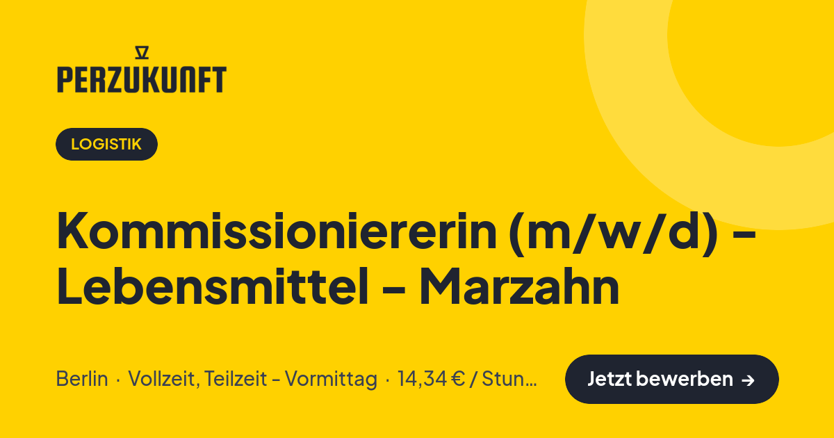 Stellenangebot: Kommissioniererin (m/w/d) - Lebensmittel - Marzahn – Logistik Jobs in Berlin – perZukunft