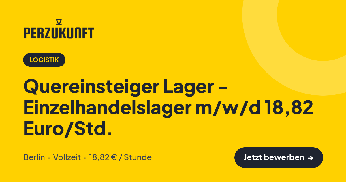Stellenangebot: Quereinsteiger Lager - Einzelhandelslager m/w/d 18,82 Euro/Std. – Logistik Jobs in Berlin – perZukunft