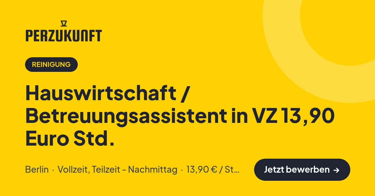Stellenangebot: Hauswirtschaft / Betreuungsassistent in VZ 13,90 Euro Std. – Reinigung Jobs in Berlin – perZukunft