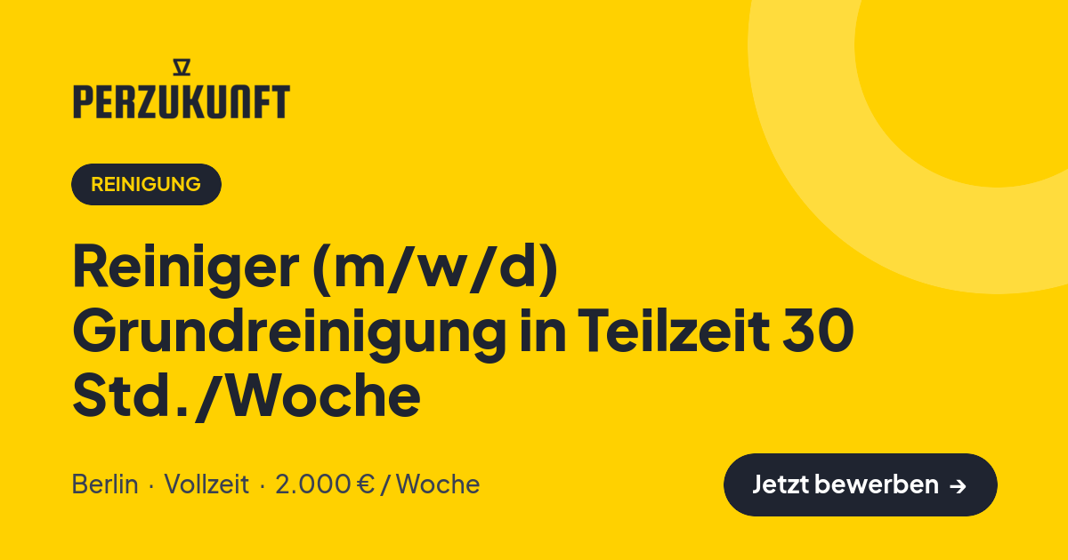 Stellenangebot: Reiniger (m/w/d) Grundreinigung in Teilzeit 30 Std./Woche – Reinigung Jobs in Berlin – perZukunft