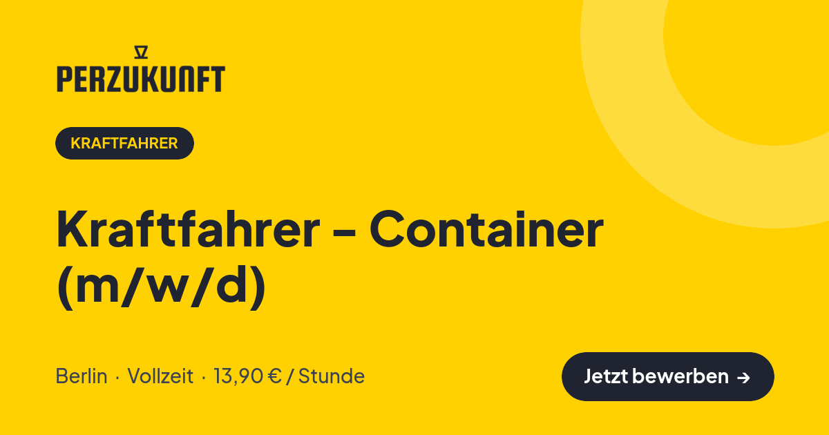 Stellenangebot: Kraftfahrer - Container (m/w/d) – Kraftfahrer Jobs in Berlin – perZukunft