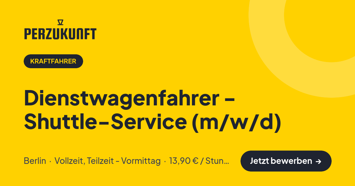 Stellenangebot: Dienstwagenfahrer - Shuttle-Service (m/w/d) – Kraftfahrer Jobs in Berlin – perZukunft