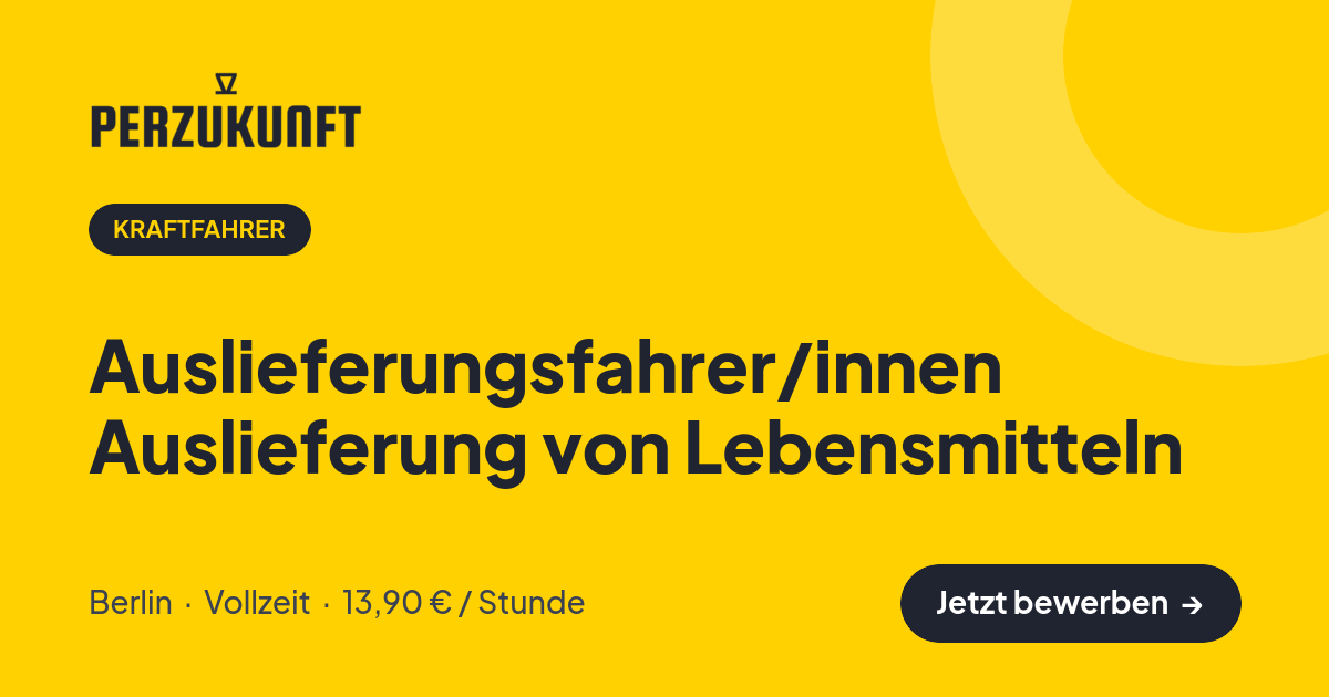 Stellenangebot: Auslieferungsfahrer/innen Auslieferung von Lebensmitteln – Kraftfahrer Jobs in Berlin – perZukunft