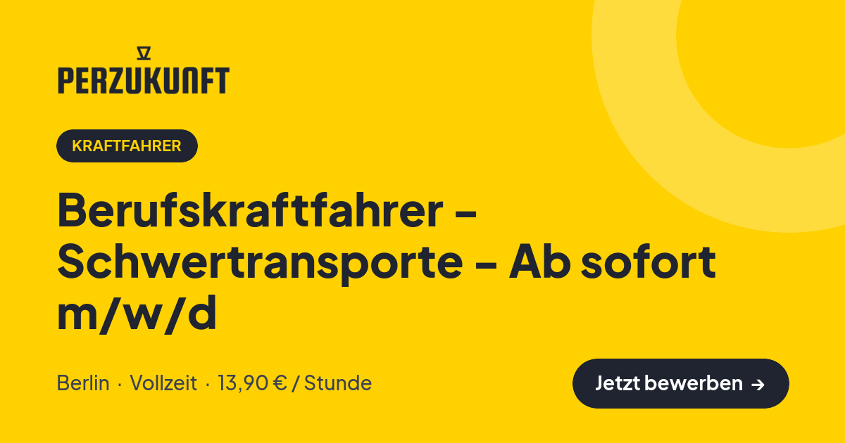 Stellenangebot: Berufskraftfahrer - Schwertransporte - Ab sofort m/w/d – Kraftfahrer Jobs in Berlin – perZukunft