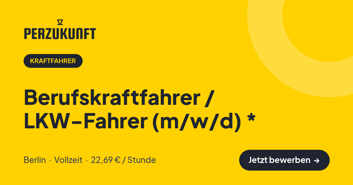 Stellenangebot: Berufskraftfahrer / LKW-Fahrer (m/w/d) * – Kraftfahrer Jobs in Berlin – perZukunft