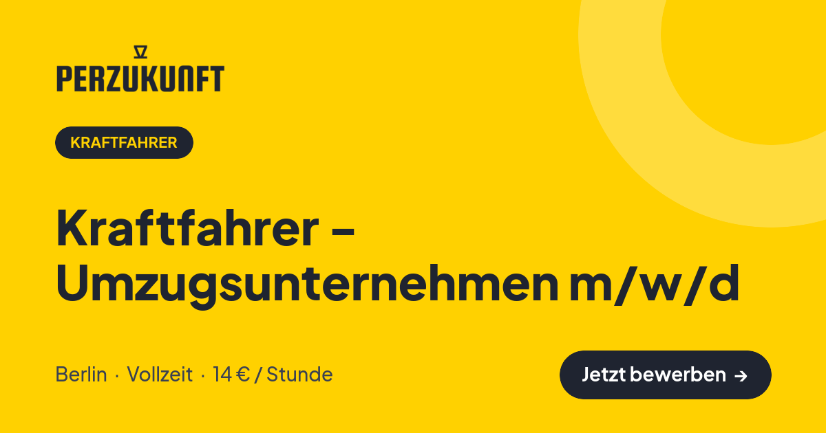 Stellenangebot: Kraftfahrer - Umzugsunternehmen m/w/d – Kraftfahrer Jobs in Berlin – perZukunft