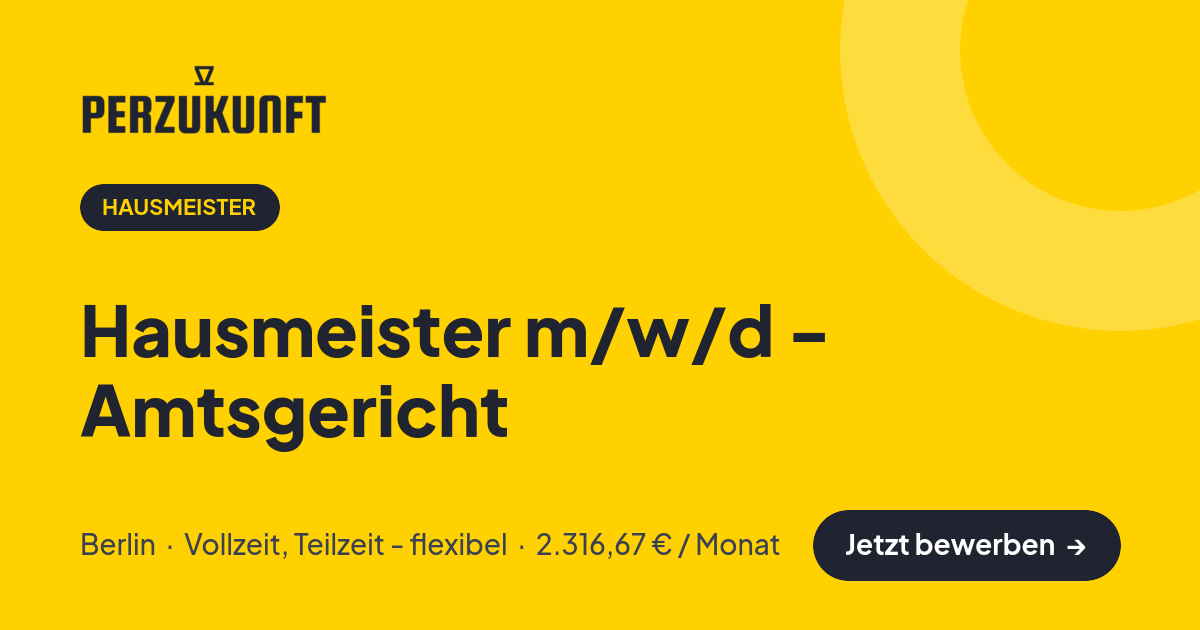 Stellenangebot: Hausmeister m/w/d - Amtsgericht – Hausmeister Jobs in Berlin – perZukunft