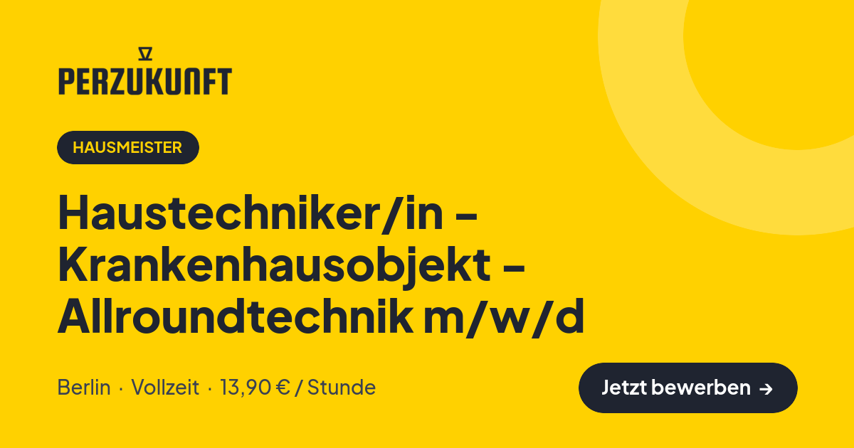 Stellenangebot: Haustechniker/in - Krankenhausobjekt - Allroundtechnik m/w/d – Hausmeister Jobs in Berlin – perZukunft