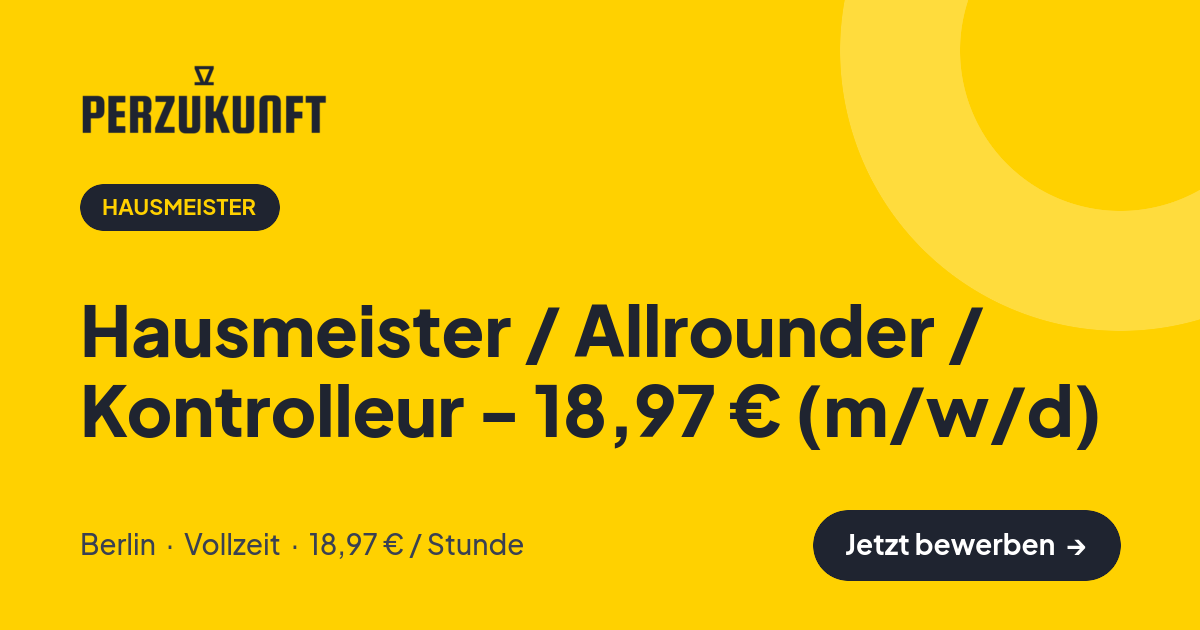 Stellenangebot: Hausmeister / Allrounder / Kontrolleur - 18,97 € (m/w/d) – Hausmeister Jobs in Berlin – perZukunft