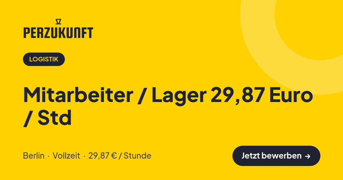 Stellenangebot: Mitarbeiter / Lager 29,87 Euro / Std – Logistik Jobs in Berlin – perZukunft
