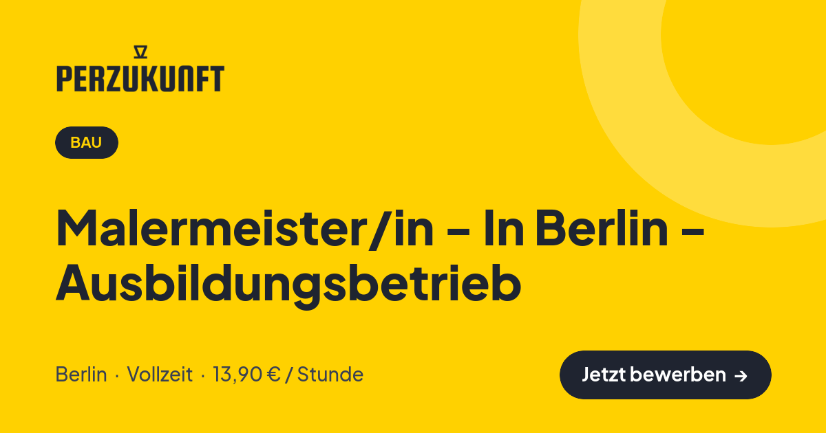 Stellenangebot: Malermeister/in - In Berlin - Ausbildungsbetrieb – Bau Jobs in Berlin – perZukunft