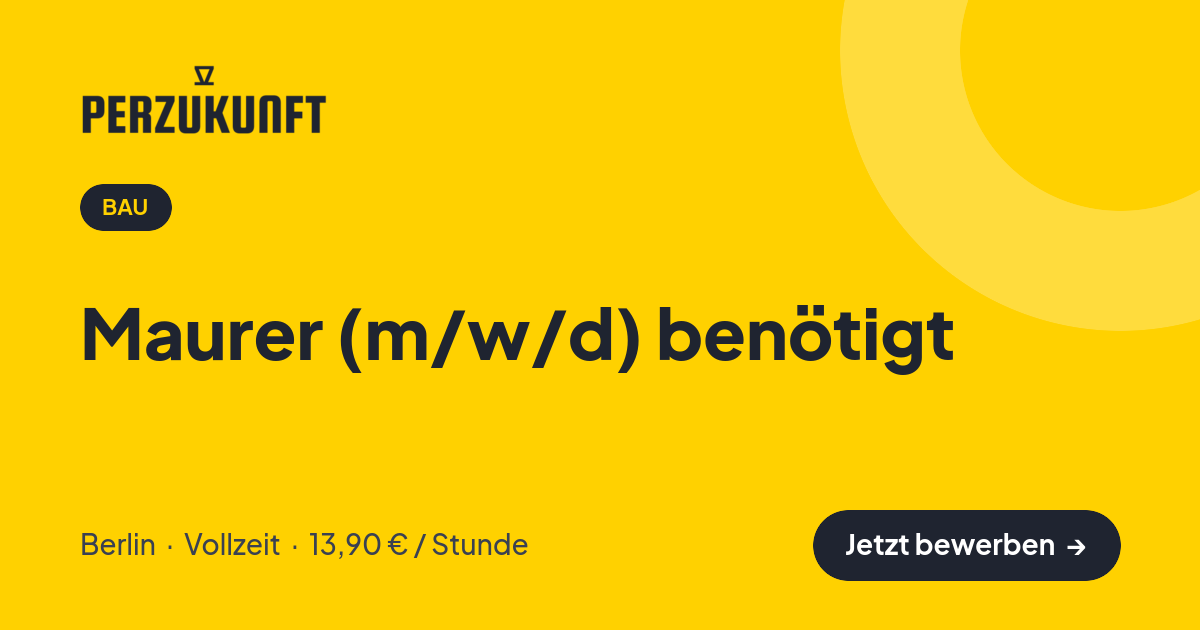 Stellenangebot: Maurer (m/w/d) benötigt – Bau Jobs in Berlin – perZukunft