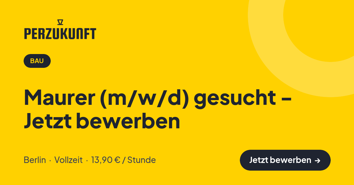 Stellenangebot: Maurer (m/w/d) gesucht - Jetzt bewerben – Bau Jobs in Berlin – perZukunft